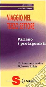 Viaggio nel terzo settore. Parlano i protagonisti libro