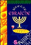 Ricette ebraiche libro