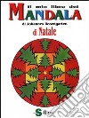 Il mio libro dei mandala di Natale libro