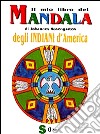 Il mio libro dei mandala degli indiani d'America libro