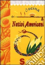 Cucina dei nativi americani libro