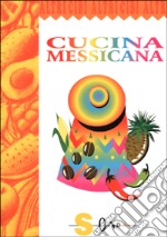 Cucina messicana libro