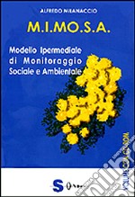 M.I.MO.S.A. modello ipermediale di monitoraggio sociale e ambientale. Con CD-ROM libro