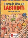 Il grande libro dei labirinti libro