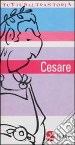 Cesare. Il nuovo nome del potere libro