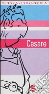 Cesare. Il nuovo nome del potere libro