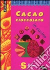 Cacao e cioccolato in cucina libro