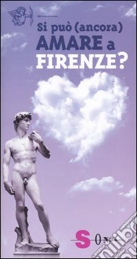 Si può (ancora) amare a Firenze? libro