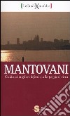 Mantovani. Guida ai migliori difetti e alle peggiori virtù libro