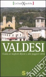 Valdesi. Guida ai migliori difetti e alle peggiori virtù libro