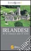 Irlandesi. Se li conosci non li eviti libro