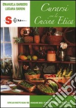 Curarsi con la cucina etica libro