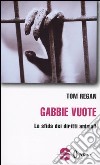 Gabbie vuote. La sfida dei diritti animali libro