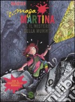 Maga Martina e il mistero della mummia libro