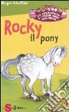 Rocky il pony. La veterinaria e i piccoli amici degli animali. Vol. 2 libro