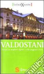 Valdostani. Guida ai migliori difetti e alle peggiori virtù libro