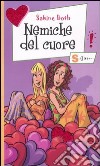 Nemiche del cuore libro di Both Sabine