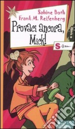 Provaci ancora, Mick!