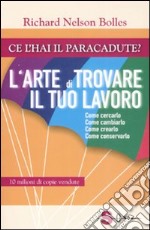 Ce l'hai il paracadute? L'arte di trovare il tuo lavoro