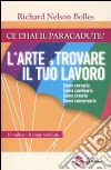 Ce l'hai il paracadute? L'arte di trovare il tuo lavoro libro di Bolles Richard Nelson