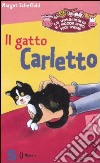 Il gatto Carletto. La veterinaria e i piccoli amici degli animali. Ediz. illustrata. Vol. 4 libro di Scheffold Margot