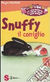 Snuffy il coniglio. La veterinaria e i piccoli amici degli animali. Ediz. illustrata. Vol. 3 libro di Scheffold Margot