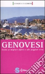 Genovesi. Guida ai migliori difetti e alle peggiori virtù