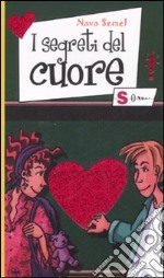 I segreti del cuore. Ediz. illustrata