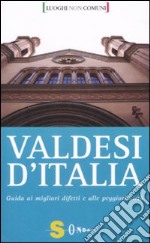 Valdesi d'Italia. Guida ai migliori difetti e alle peggiori virtù