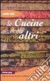 Le cucine degli altri libro