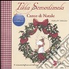 Tilda Semedimela. Canto di Natale. Con adesivi. Ediz. illustrata libro di Schmachtl Andreas H.