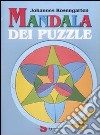 Mandala dei puzzle. Ediz. illustrata libro