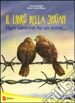 Il grande libro della Shoah. Ogni bambino ha un nome... libro