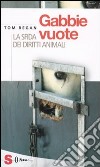 Gabbie vuote. La sfida dei diritti animali libro