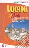 Lucani. Guida ai migliori difetti e alle peggiori virtù libro di Langone Angela