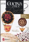 La Cucina etica dolce libro