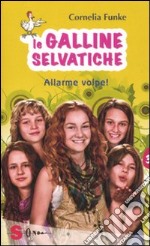 Allarme volpe. Le galline selvatiche. Vol. 3 libro