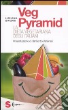 Vegpyramid. La dieta vegetariana degli italiani libro di Baroni Luciana