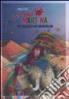 Maga Martina in viaggio per Mandolan. Vol. 9 libro di Knister
