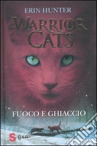 Fuoco e ghiaccio. Warrior cats