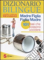 Dizionario bilingue: madre-figlia e figlia-madre