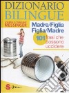 Dizionario bilingue: madre-figlia e figlia-madre libro