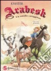 Arabesk. Un cavallo coraggioso libro