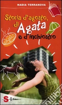 Storia d'agosto, di Agata e d'inchiostro libro