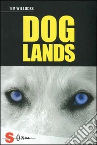 Doglands. Storia di un cane che corre nel vento