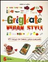 Grigliate vegan style. 125 ricette alla fiamma ed ecosostenibili libro