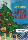 Buon Natale, gatto killer! libro