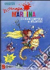 Maga Martina e il regno sommerso di Atlantide. Vol. 11 libro