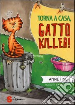 Torna a casa, gatto killer! libro