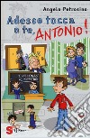 Adesso tocca a te, Antonio!. Vol. 3 libro